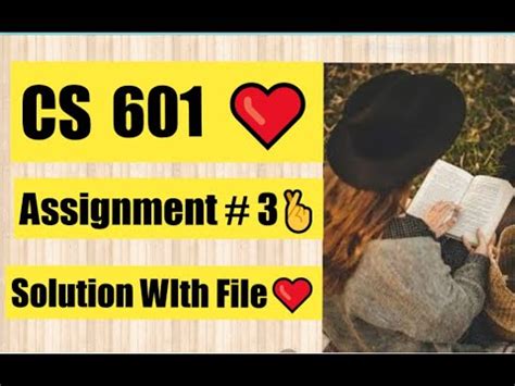 CS601 ASSIGNMENT 3 SOLUTION Fall 2021 CS601 Assignment No 03