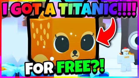 I GOT A FREE TITANIC PET IN PET SIMULATOR 99 FIRST TITANIC PET IN