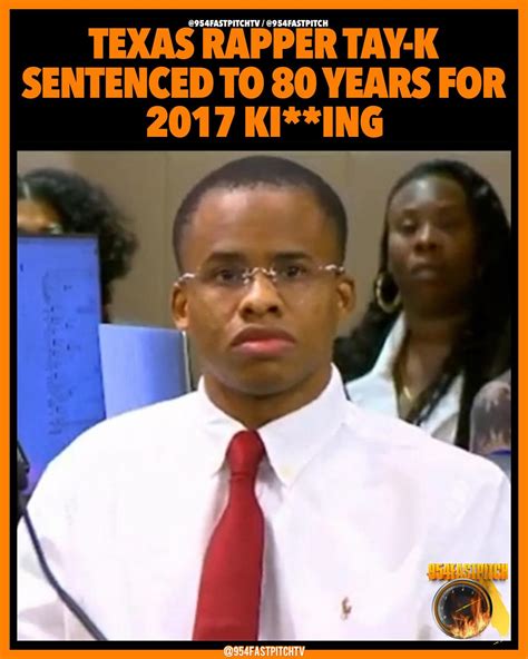 954 Fast Pitch TV | Tay-K sentenced to 80 years for 2017 m*rder. Tay-K