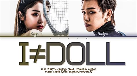 Huh Yunjin 허윤진 I ≠ Doll Feat Yeonjun 연준 Color Coded Lyrics Enghan