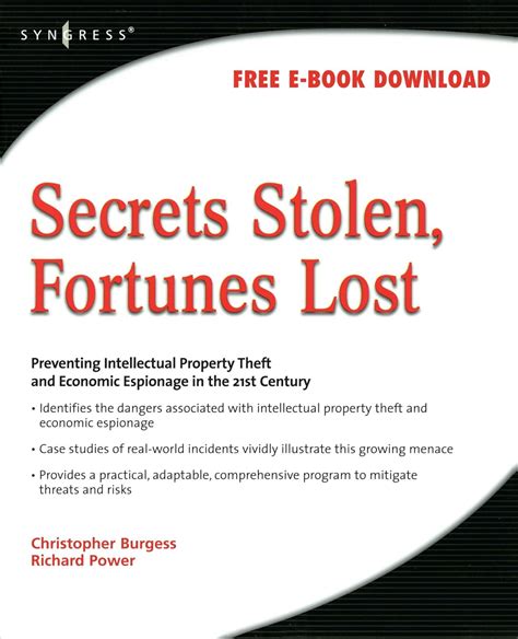 Secrets Stolen, Fortunes Lost: Preventing Intellectual Property Theft