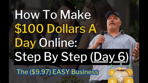 How To Make 100 Dollars A Day With Free Traffic Part 1 Day 6 The 997 Easy Business Youtube