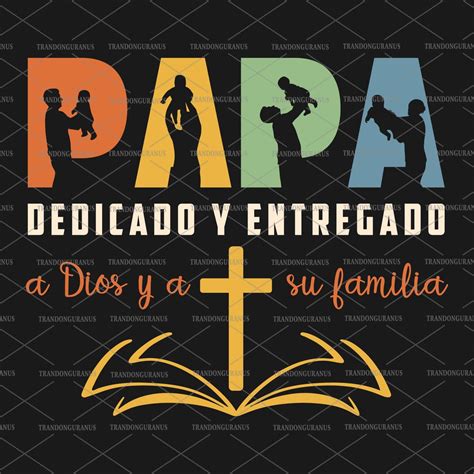 Dia Del Padre Svg Papá Cristiano Entregado a Dios Y Su Familia Papá