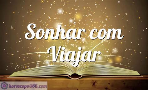 O Que Significa Sonhar Que Vai Viajar - Sonhar com Viajar - Significado de sonhar com Viajar