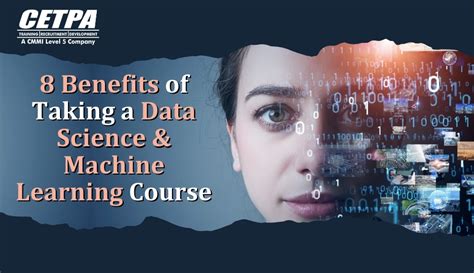 8 Benefits Of Taking A Data Science And Machine Learning Course