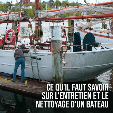 Ce Qu Il Faut Savoir Sur L Entretien Et Le Nettoyage D Un Bateau Nova