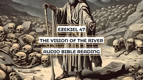 Ezekiel The Vision Of The River Clear Engaging Audio Bible