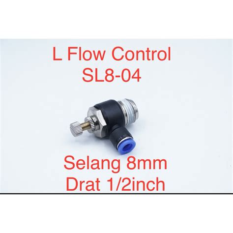 Jual Sl Elbow Fitting L Flow Control Speed Valve Selang Mm Drat