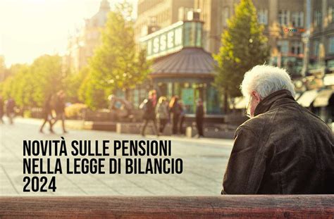 Pensioni In Legge Di Bilancio La Proroga Di Quota E L Ampliamento