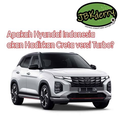 Apakah Hyundai Indonesia Akan Hadirkan Creta Versi Turbo