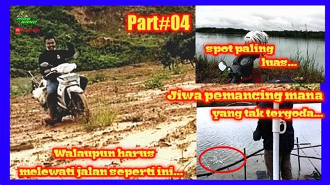 Pemancing Mana Yg Tak Tergoda Dgn Spot Ini Walaupun Penuh Perjuangan