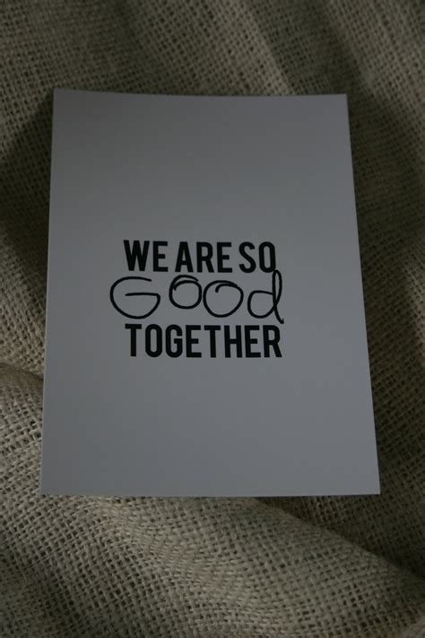 We Are So Good Together By Lindsalita On Etsy