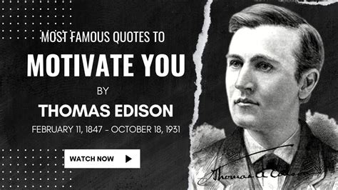 Thomas Edison Most Famous Quotes To Motivate You Youtube