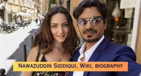 Nawazuddin Siddiqui Age Wiki Wife Movies Tv Shows Net Worth