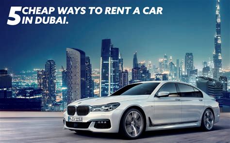 5 Cheap Ways To Rent A Car On Monthly Basis In Dubai Tripjohn