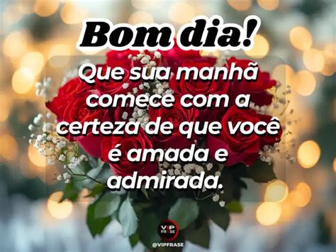 Mensagem De Bom Dia Para Conquistar Uma Mulher - Mensagens de Bom Dia para Conquistar: 107 Frases Românticas