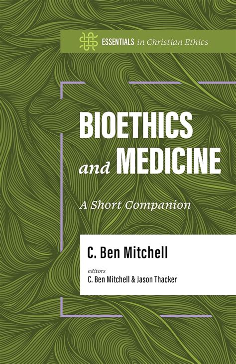 Bioethics and Medicine: A Short Companion (Essentials in Christian ...