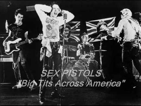 The Fucking Rotter Big Tits Across America SEX PISTOLS YouTube Music