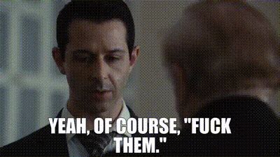 YARN Yeah Of Course Fuck Them Succession S E