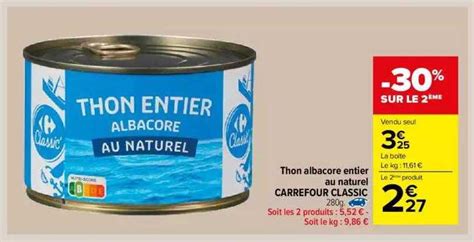 Offre Thon Albacore Entier Au Naturel Carrefour Classic Chez Carrefour