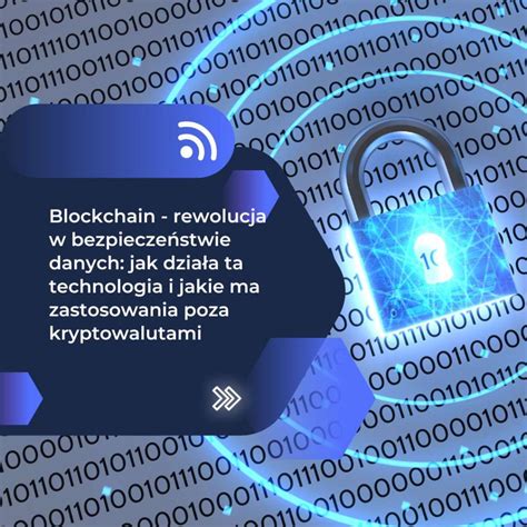 Blockchain rewolucja w bezpieczeństwie danych jak działa ta