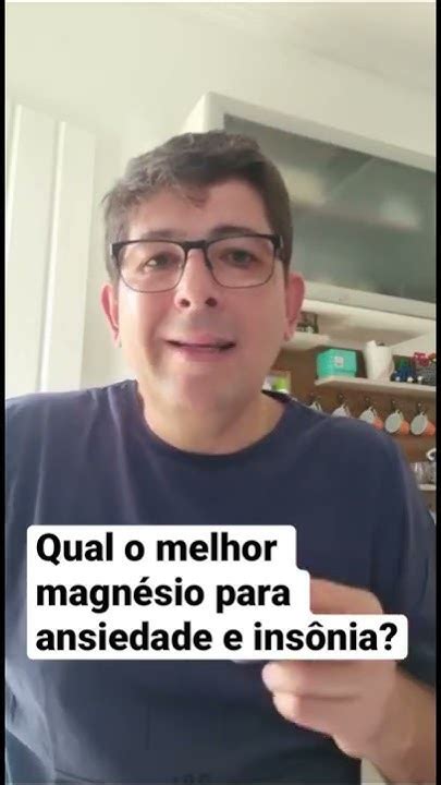 Qual O Melhor Magnésio Para Insônia E Ansiedade - Qual o melhor magnésio para ansiedade e insônia? - YouTube