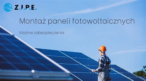 Montaż paneli fotowoltaicznych zabezpieczenia Z I P E YouTube