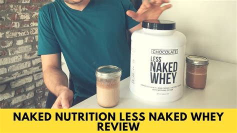 Naked Nutrition Less Naked Whey Review Youtube