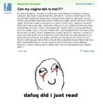 Resolved Question Show Me Another Can My Vagina Talk To Me Ok Heres The Thing Around