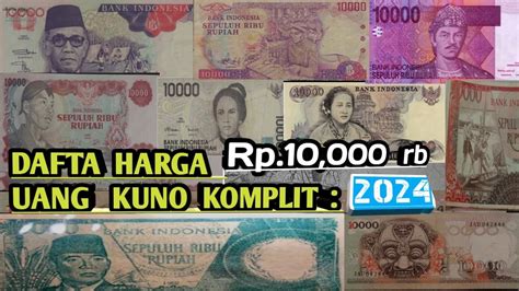 Update Daftar Harga Uang Kuno Rupiah Sepuluh Ribu Kompliiit