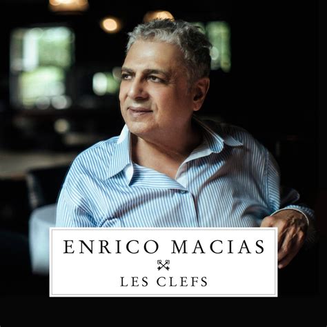 Les Clefs Le Nouvel Album D Enrico Macias Just Music