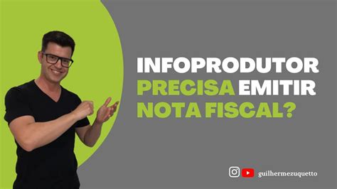 Infoprodutor Precisa Emitir Nota Fiscal Youtube