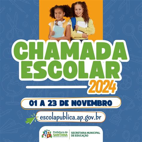 Chamada De Escola - Chamada Escolar 2024: Santana inicia processo nesta quarta, 1º de ...