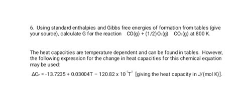 Solved 6 Using Standard Enthalpies And Gibbs Free Energies Chegg