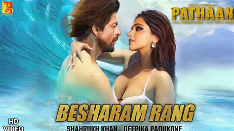 Pathaan Song Besharam Rang Song Pathaan Shahrukh Deepika Pathaan First Song Youtube