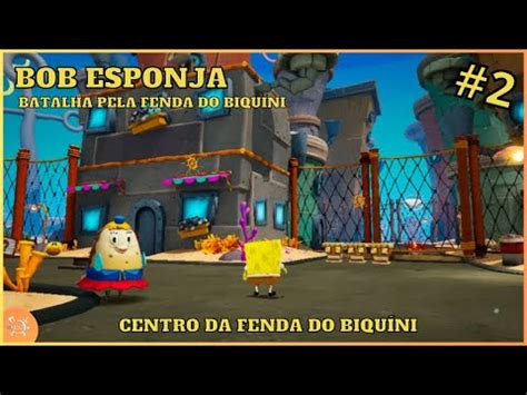 Bob Esponja Batalha Pela Fenda Do Bikini Centro Da Fenda Do