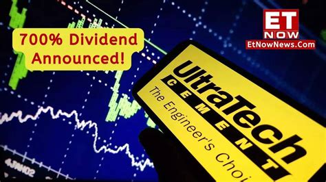 Ultratech Cement Dividend In Q4 2024 Results 700 Cash Reward Check