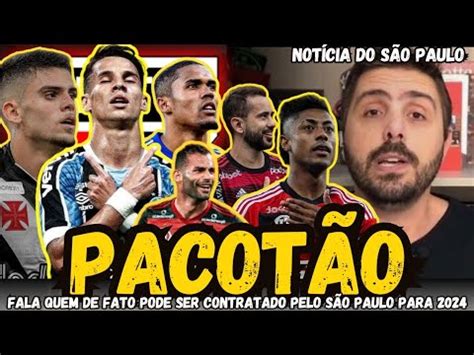 SPFC HOJE QUEM DE FATO PODE SER CONTRATADO PARA TEMPORADA DE 2024 NO