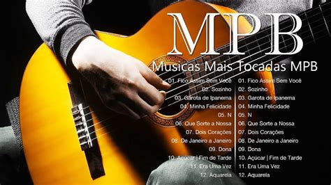 MPB Musicas MPB As Melhores Top 100 Músicas Mais Tocadas MPB 2023