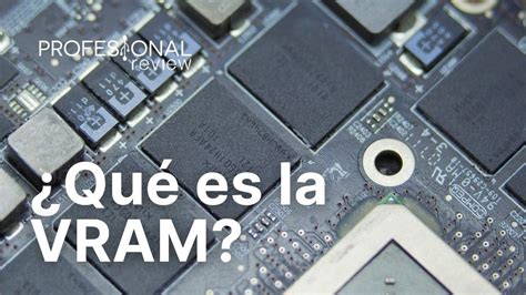 VRAM qué es y para qué sirve en las tarjetas gráficas