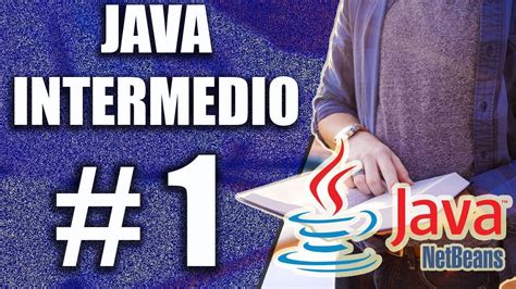 Curso Java Intermedio Instalar Netbeans Ide Entorno De