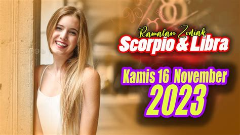 Ramalan Zodiak SCORPIO LIBRA Hari Ini Kamis 16 November 2023 Hal