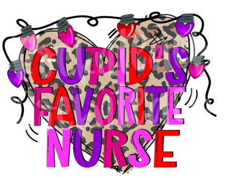 Cupids Favorite Nurse Png Nurse Valentine Png Nurse Etsy