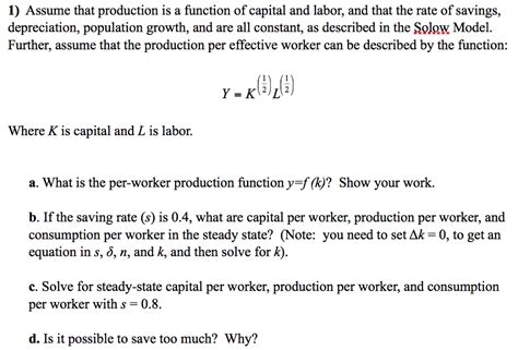 Solved 1) Assume that production is a function of capital | Chegg.com