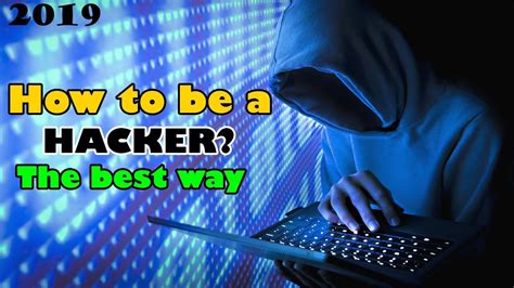 How To Become A Hacker 2019 Full Explained Youtube