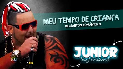 Mc Junior Duz Cariocas Meu Tempo De Crian A Faixa Do Dvd De