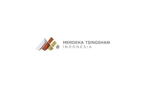 Pt Merdeka Tsingshan Indonesia Mti Karir Dan Info Tambah Info