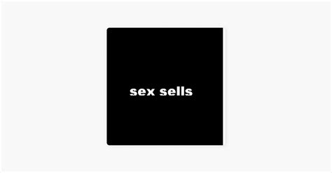Tr Umereien Eines Individuums Werbung Sex Sells On Apple Podcasts