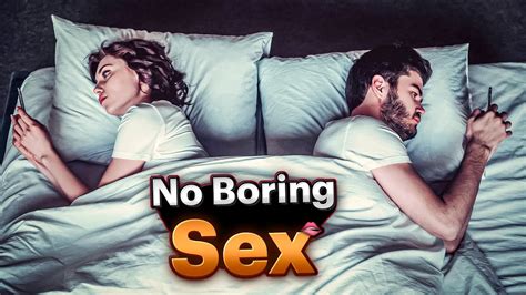 Boring Sex How To Prevent Repetitive Sex YouTube