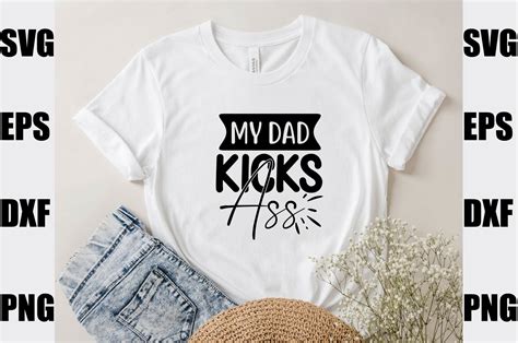 My Dad Kicks Ass Graphic By Hridoyray Creative Fabrica